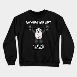 Do You Even Lift? Crewneck Sweatshirt